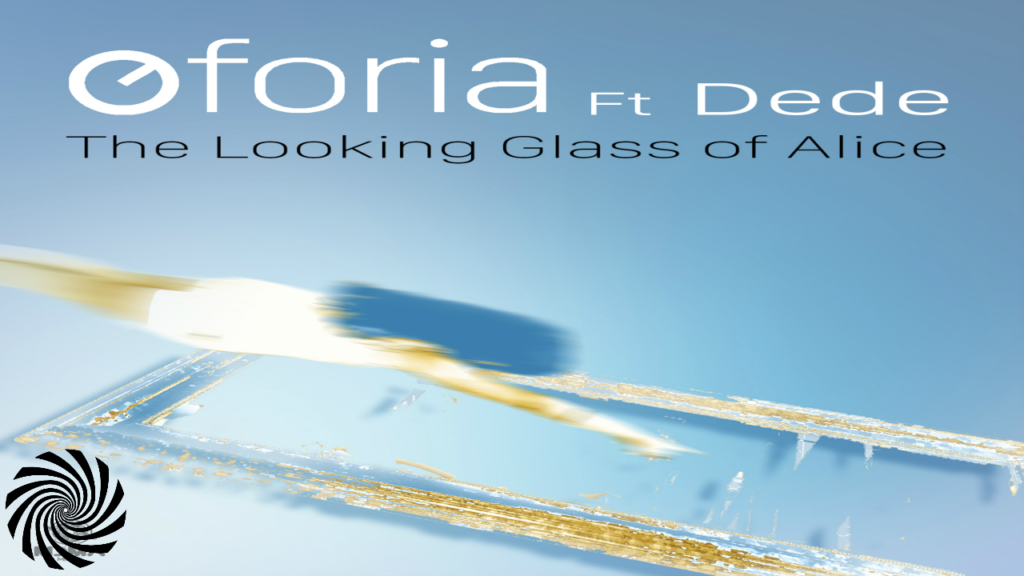 Oforia Ft Dede - The Looking glass of Alice