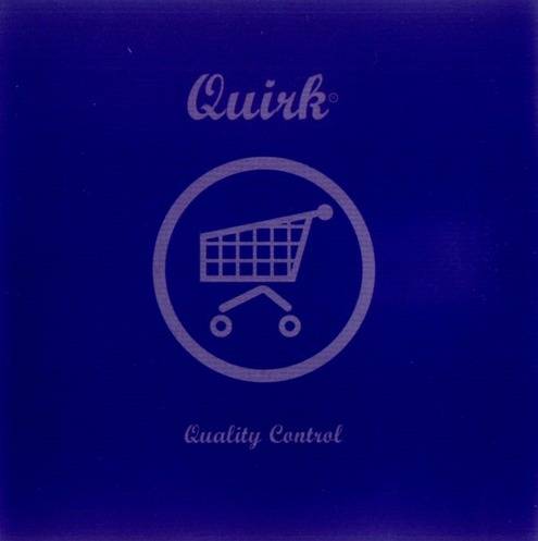 Quirk - Quality Control